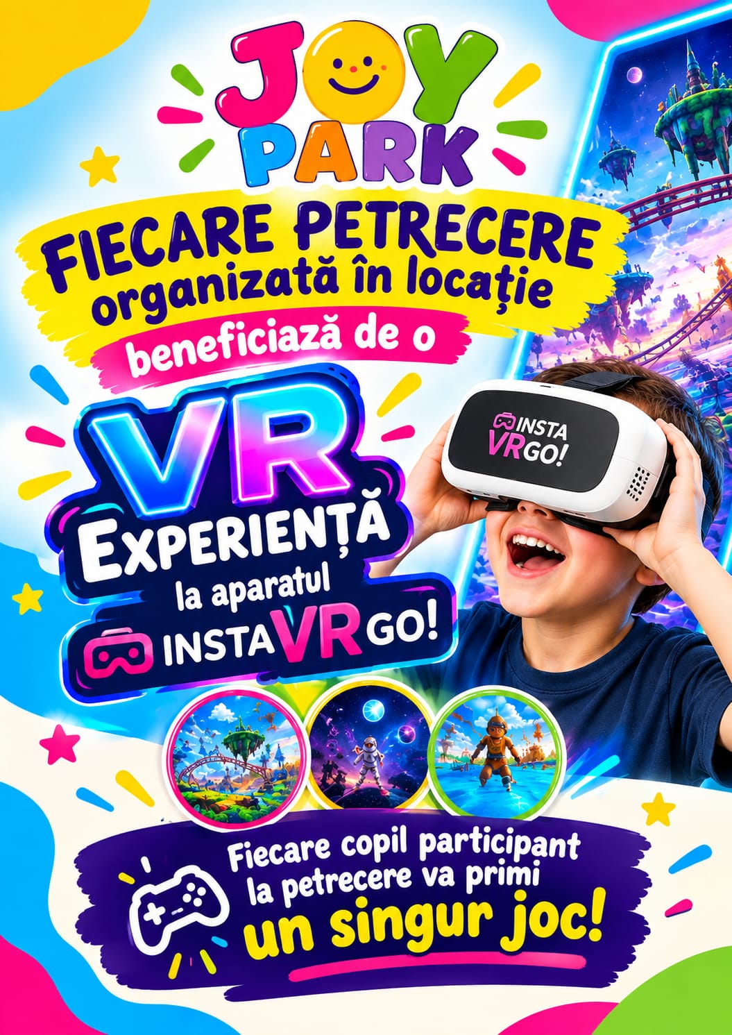 Joy Park Ploiești — fiecare petrecere organizată în locație beneficiază de o experiență INSTA VR GO. Fiecare copil participant primește un singur joc.